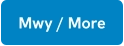 Mwy / More