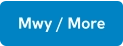 Mwy / More
