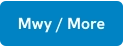 Mwy / More