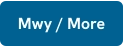 Mwy / More