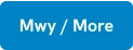 Mwy / More