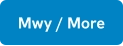 Mwy / More