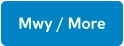 Mwy / More
