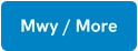 Mwy / More