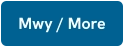 Mwy / More