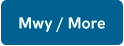Mwy / More