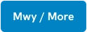 Mwy / More