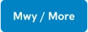 Mwy / More