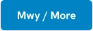 Mwy / More