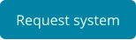 Request system