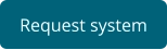 Request system