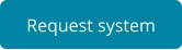 Request system