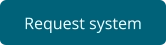 Request system