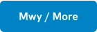 Mwy / More