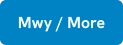 Mwy / More