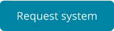 Request system