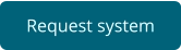 Request system
