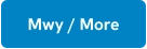 Mwy / More