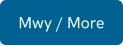 Mwy / More